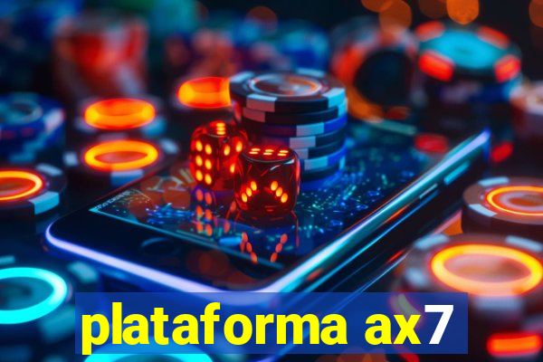 plataforma ax7